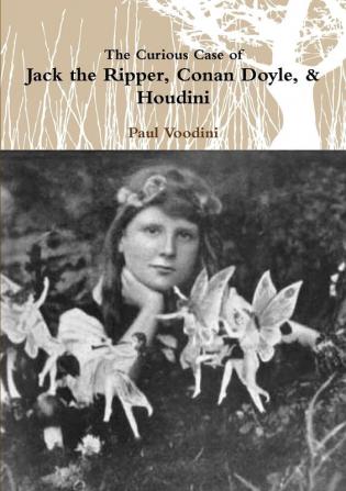 Jack the Ripper Conan Doyle & Houdini