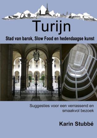 Turijn. Stad van barok Slow Food en hedendaagse kunst