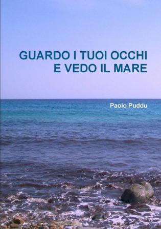 Guardo I Tuoi Occhi E Vedo Il Mare