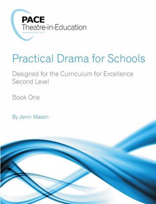 Practical Drama for Schools (Level 2 - Upper Primary) Book One