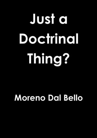 Just a Doctrinal Thing?