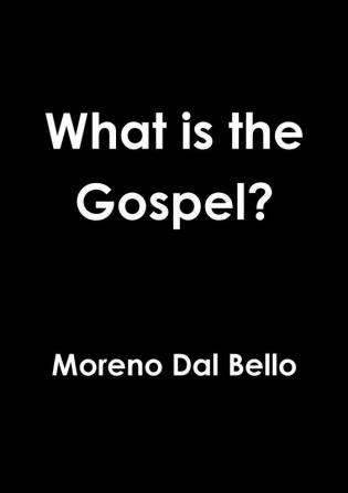 What is the Gospel?