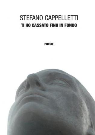 Ti Ho Cassato Fino in Fondo