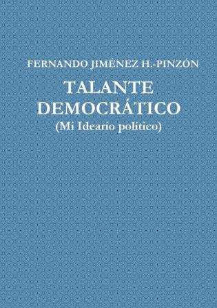 Talante Democratico (Mi Ideario Politico)