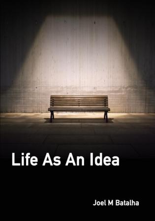 Life as an Idea