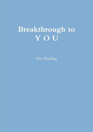 Breakthrough to Y O U