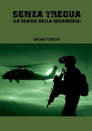 Senza Tregua (La Sharia Della Decadenza)