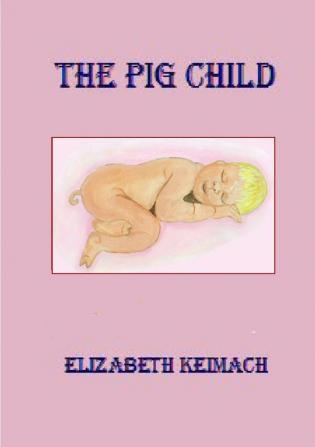 THE PIG CHILD