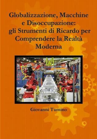 Globalizzazione Macchine e Disoccupazione