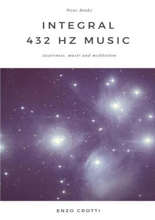 Integral 432 Hz Music - Awareness music and meditation