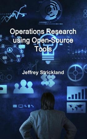 Operations Research using Open-Source Tools