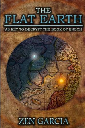 The Flat Earth as Key to Decrypt the Book of Enoch