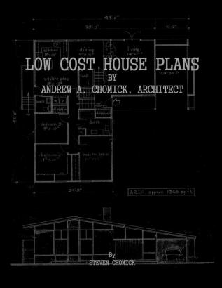 Low Cost House Plans by Andrew A. Chomick Architect