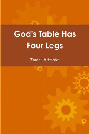 God's Table Has Four Legs