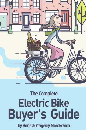 The Complete Electric Bike Buyer's Guide