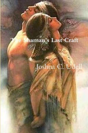 The Shaman's Last Craft