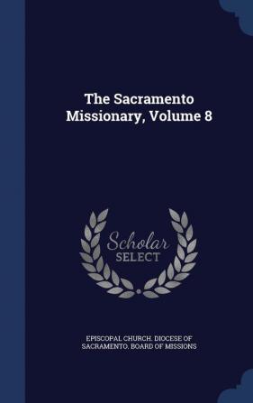 The Sacramento Missionary Volume 8