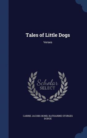 Tales of Little Dogs: Verses