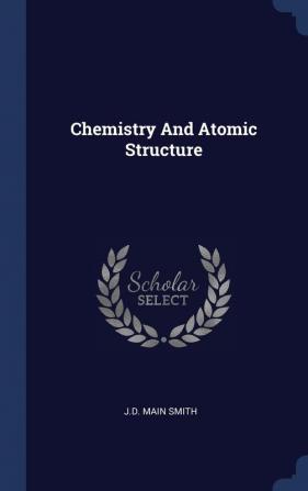 Chemistry And Atomic Structure