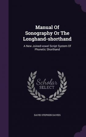 Manual Of Sonography Or The Longhand-shorthand