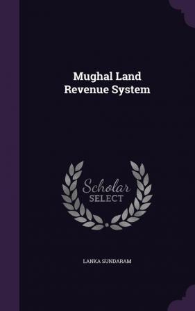 Mughal Land Revenue System