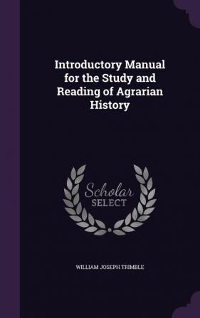 Introductory Manual for the Study and Reading of Agrarian History