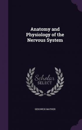 Anatomy and Physiology of the Nervous System