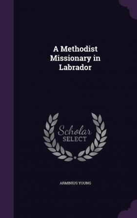 A Methodist Missionary in Labrador