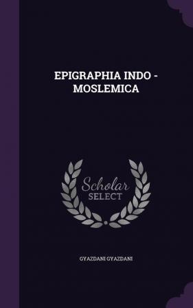 Epigraphia Indo - Moslemica