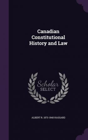 Canadian Constitutional History and Law