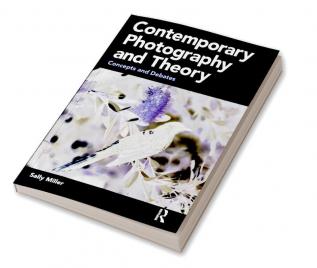 Contemporary Photography and Theory