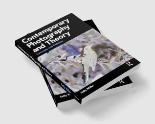 Contemporary Photography and Theory