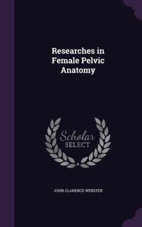 Researches in Female Pelvic Anatomy