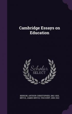 Cambridge Essays on Education