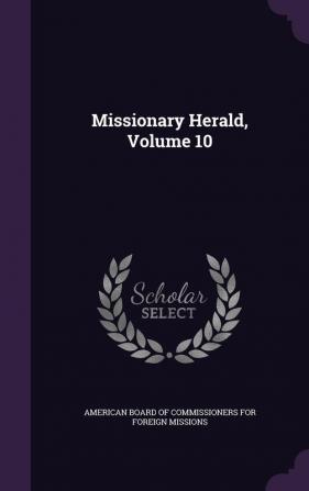 Missionary Herald Volume 10