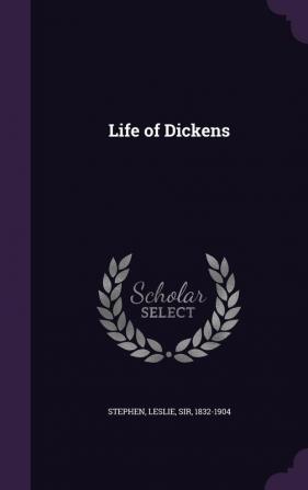 Life of Dickens