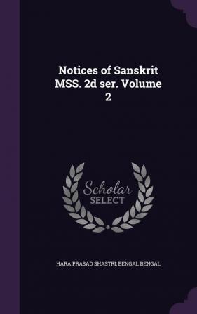 Notices of Sanskrit MSS. 2d ser. Volume 2