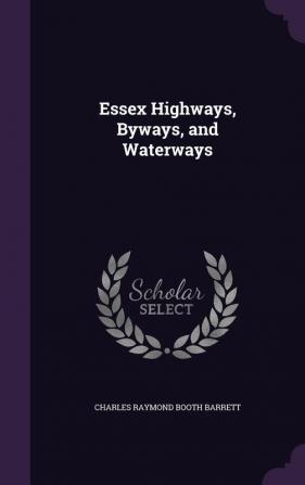 Essex Highways Byways and Waterways