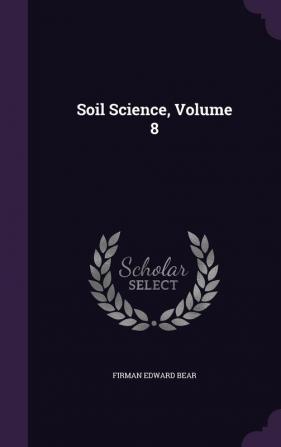 Soil Science Volume 8