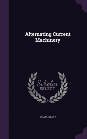 Alternating Current Machinery