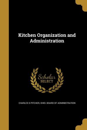 Kitchen Organization and Administration