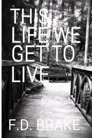 This Life We Get to Live