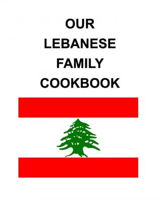 Our Lebanese Family Cookbook