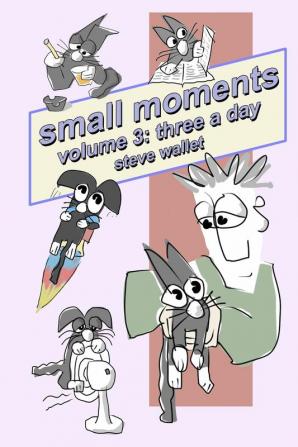 small moments volume 3: three a day