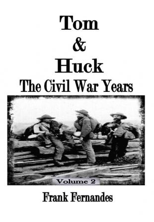 Tom & Huck: The Civil War Years: 2