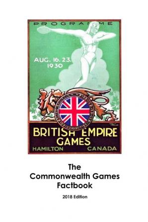 The Commonwealth Games Factbook: 2018 Edition