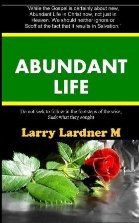 Abundant Life: Motivation to make the most of your Life