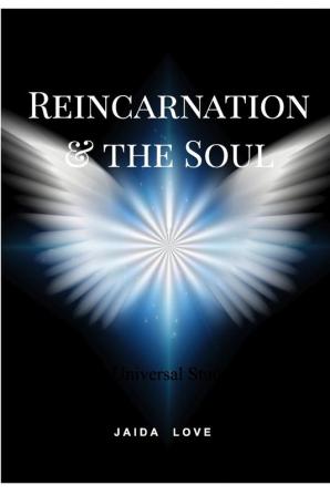 Reincarnation and the Soul: A Universal Study