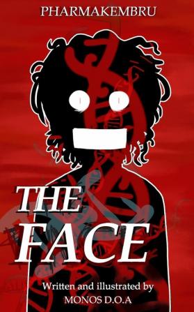 Pharmakembru: The Face