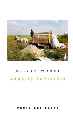 Legally Invisible: Roma Settlements around the Balkan Region - a Photo Documentation.